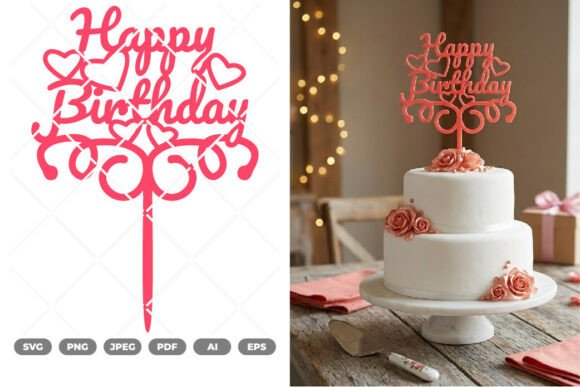 Download Happy Birthday Cake Topper SVG &amp; Clipart - Art Collection