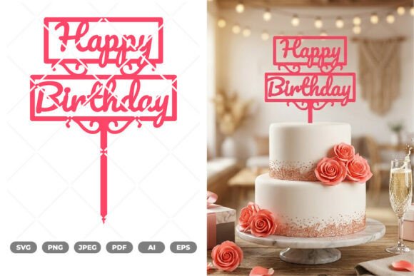 Download Happy Birthday Cake Topper SVG &amp; Clipart - Art Collection