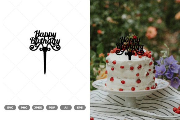 Download Happy Birthday Cake Topper SVG &amp; Clipart - Art Collection